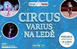 Poprvé v České republice! Do Pardubic zavítá Cirkus Varius. Svoji velkolepou show představí na ledě